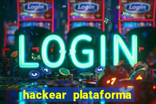 hackear plataforma de jogos